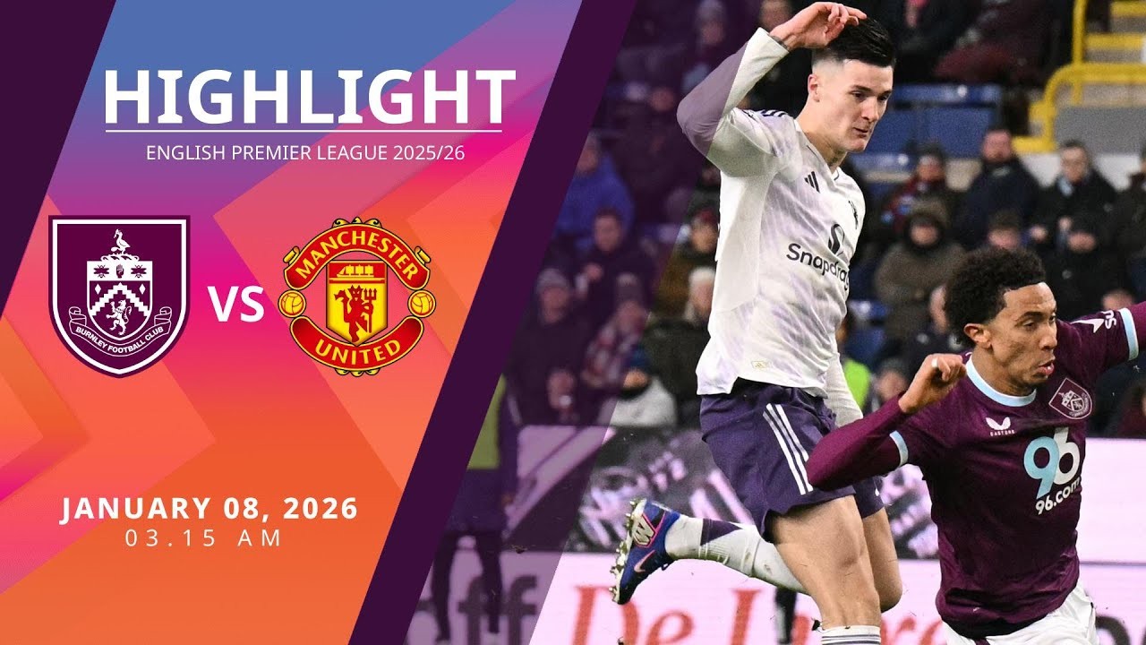 #ไฮไลท์ฟุตบอล [ เบิร์นลี่ย์ 2 - 2 แมนเชสเตอร์ ยูไนเต็ด ] พรีเมียร์ลีก อังกฤษ 2025/8.1.69