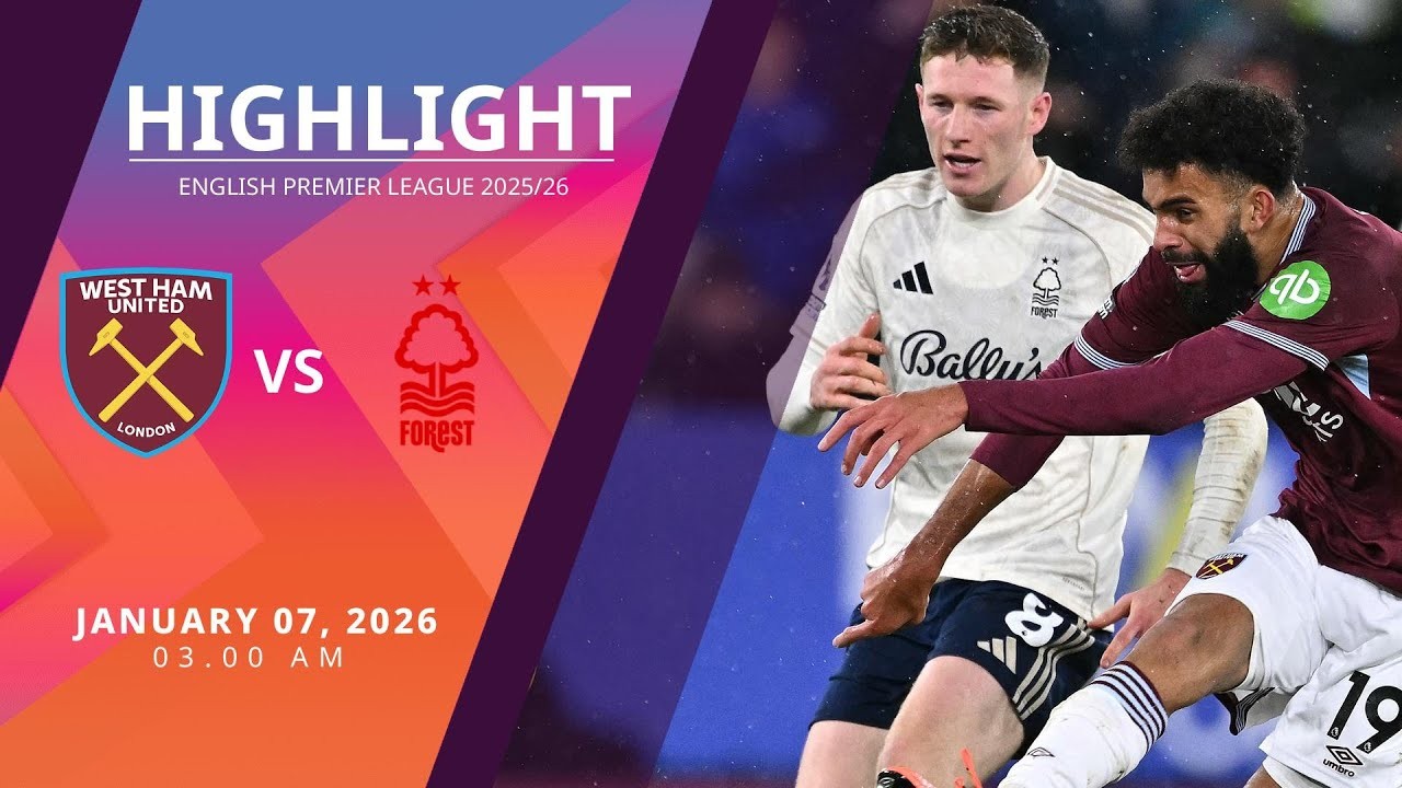 #ไฮไลท์ฟุตบอล [ เวสต์แฮม ยูไนเต็ด 1 - 2 น็อตติ้งแฮม ฟอเรสต์ ] พรีเมียร์ลีก อังกฤษ 2025/7.1.69